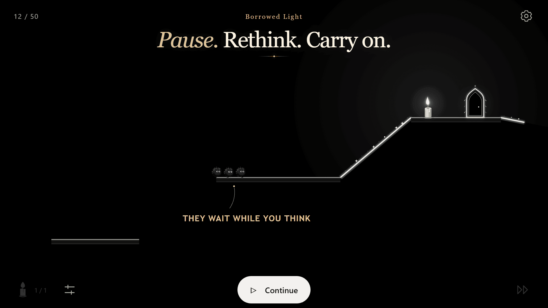 Pause keeps the companions in place while a candle is moved to create their next bridge.